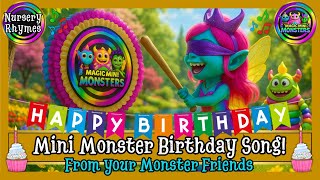 Mini Monster Birthday Song Birthday Joy Monster Style Magic Mini Monsters