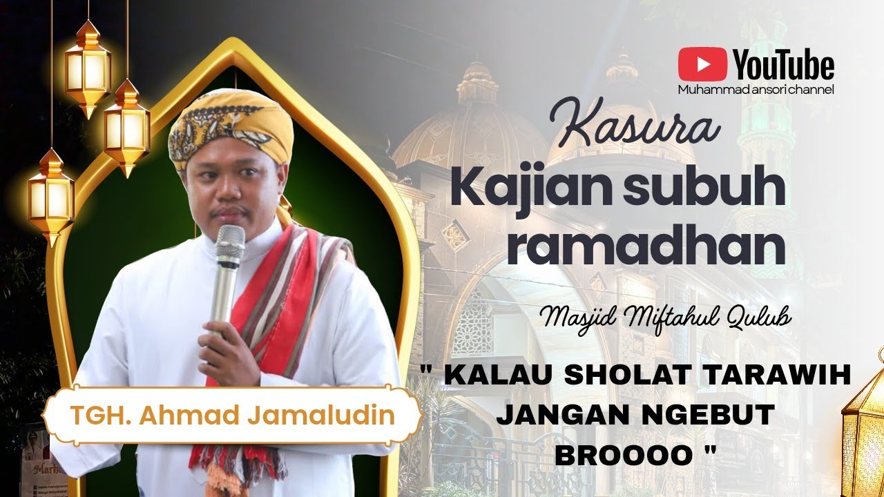 KASURA Kajian subuh ramadhan 2026 | Jangan Tergesa-gesa dalam Sholat 