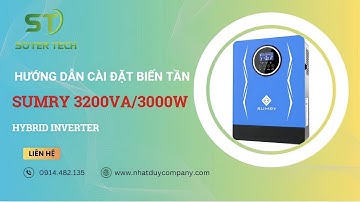 Hướng Dẫn Cài Đặt Biến Tần Hybrid SUMRY 3.2KVA 3KW Chi Tiết Từng Bước Từ A - Z ⚙️