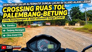 Motovlog Menyusuri Jalur Alternatif Dari Sungai Lacak Ke Alang-Alang Lebar KM 12 Palembang