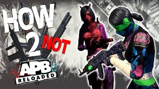 How 2 not APB - APB Kill Montage #60 | SPECIAL