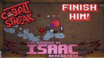 Isaac Afterbirth! Random Streaks #44 - Finish Him! - Cobalt Streak