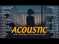 Best Of OPM Acoustic Love Songs 2024 Playlist 1282 ❤️ Top Tagalog Acoustic Songs Cover Of All Time