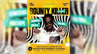 Bounty Killer 80s &amp; 90s DANCEHALL MIXTAPE, #SILK1NECODE