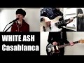 【演奏してみた】Casablanca / WHITE ASH (cover)