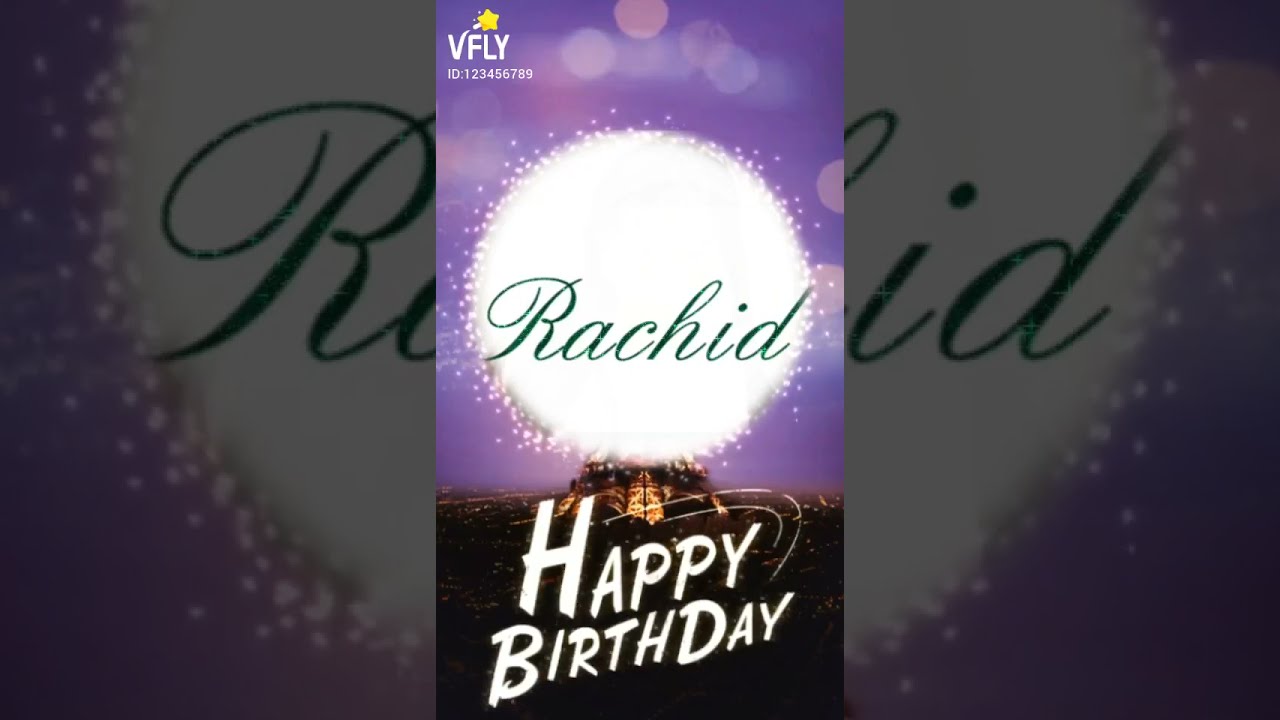 Happy Birthday Rachid Youtube