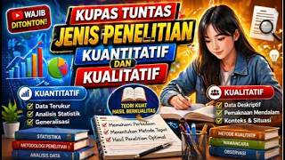 Kupas Tuntas Jenis Penelitian Kuantitatif dan Kualitatif