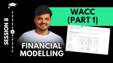 Master WACC Modelling | DCF Modelling | Session - 8 | Investment Banking