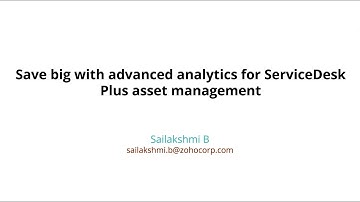 Analytics Plus webinar: Save big with advanced analytics for ServiceDesk Plus asset management