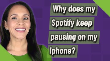 Why does my Spotify keep pausing on my Iphone?