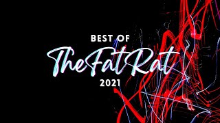 Best of TheFatRat Mix 2021 - Top Songs of TheFatRat - NoCopyrightSociety Release