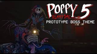 Poppy Playtime Chapter 5 - Official Prototype Boss Theme