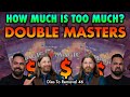 How much is too much for double masters  dies to removal 46  magic the gathering podcast