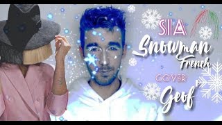 Sia - Snowman cover (french long version) by Geof