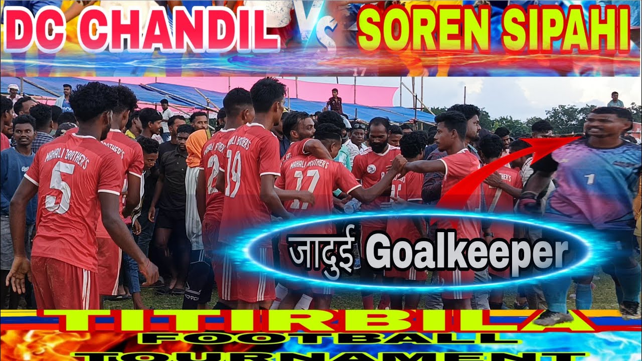 DC CHANDIL 🆚 SOREN SIPAHI //3rd Round Penalty // TITIRBILA FOOTBALL TOURNAMENT 2025 🏆🥅💯