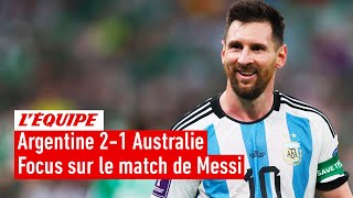 Argentine 2-1 Australie : Ce qu'il faut retenir du match de Lionel Messi (Coupe du monde 2022)