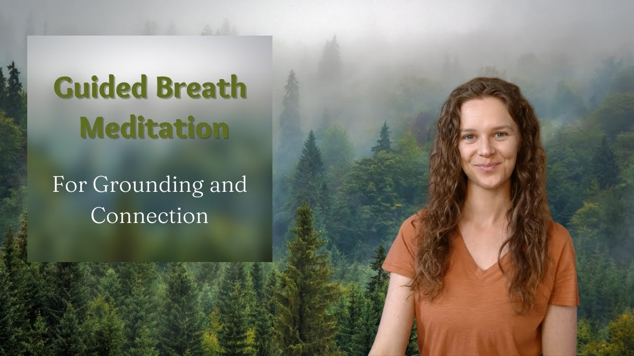 Guided Breath Meditation for Grounding and Connection - YouTube