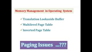 47. Translation Lookaside Buffer(TLB), Inverted Page Table, Multilevel Page Table ||  Paging Issues
