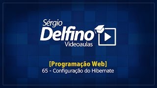 [Programação Web V2] 65 - Configuração do Hibernate