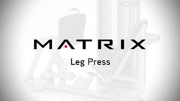 Versa Series | Leg Press | Setup & Movements | Matrix Fitness