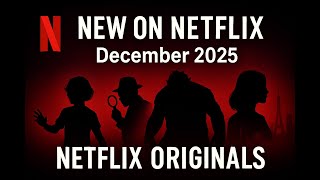 Netflix Original In December 2025