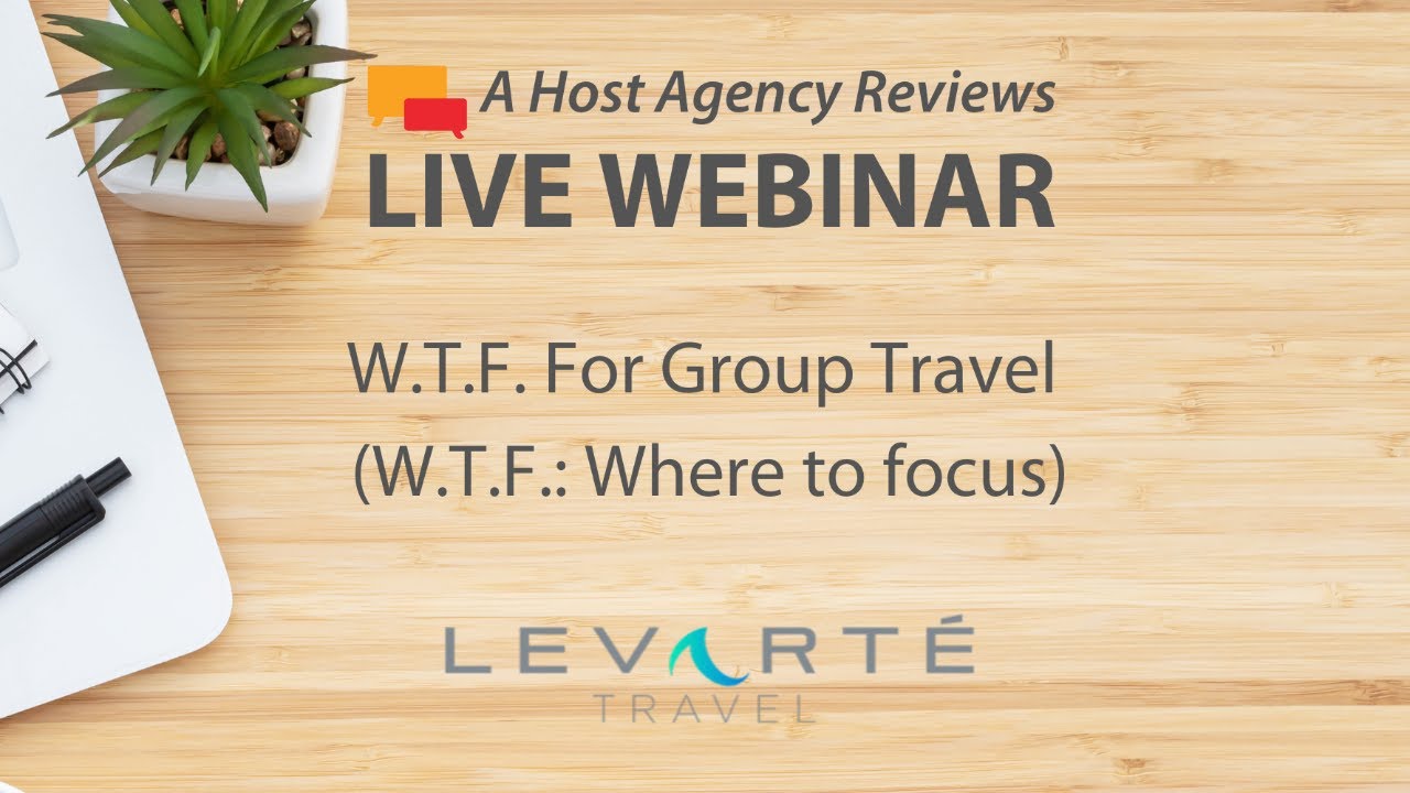 W.T.F. For Group Travel (W.T.F.: Where to focus)
