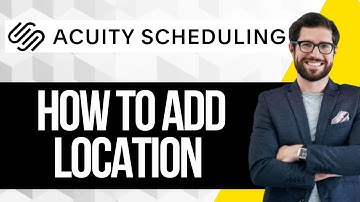 How to Add Location on Acuity Scheduling