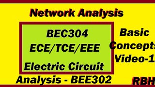 #BEC304  Network Analysis basic concepts, Definition for active, linear , bilinear elements