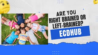 Are You Right-Brained or Left-Brained? By ECDHUB