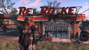 Red Rocket "Lets Build" (A Sim Settlement)