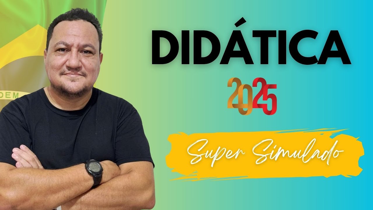 SIMULADO DE DIDÁTICA 2025