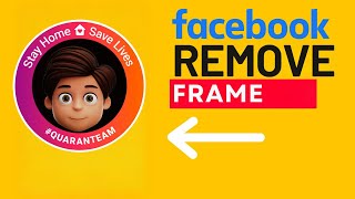 How to Remove Frame From Facebook Profile Picture 2022