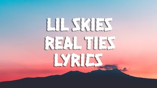 Lil Skies - Real Ties [Lyrics]