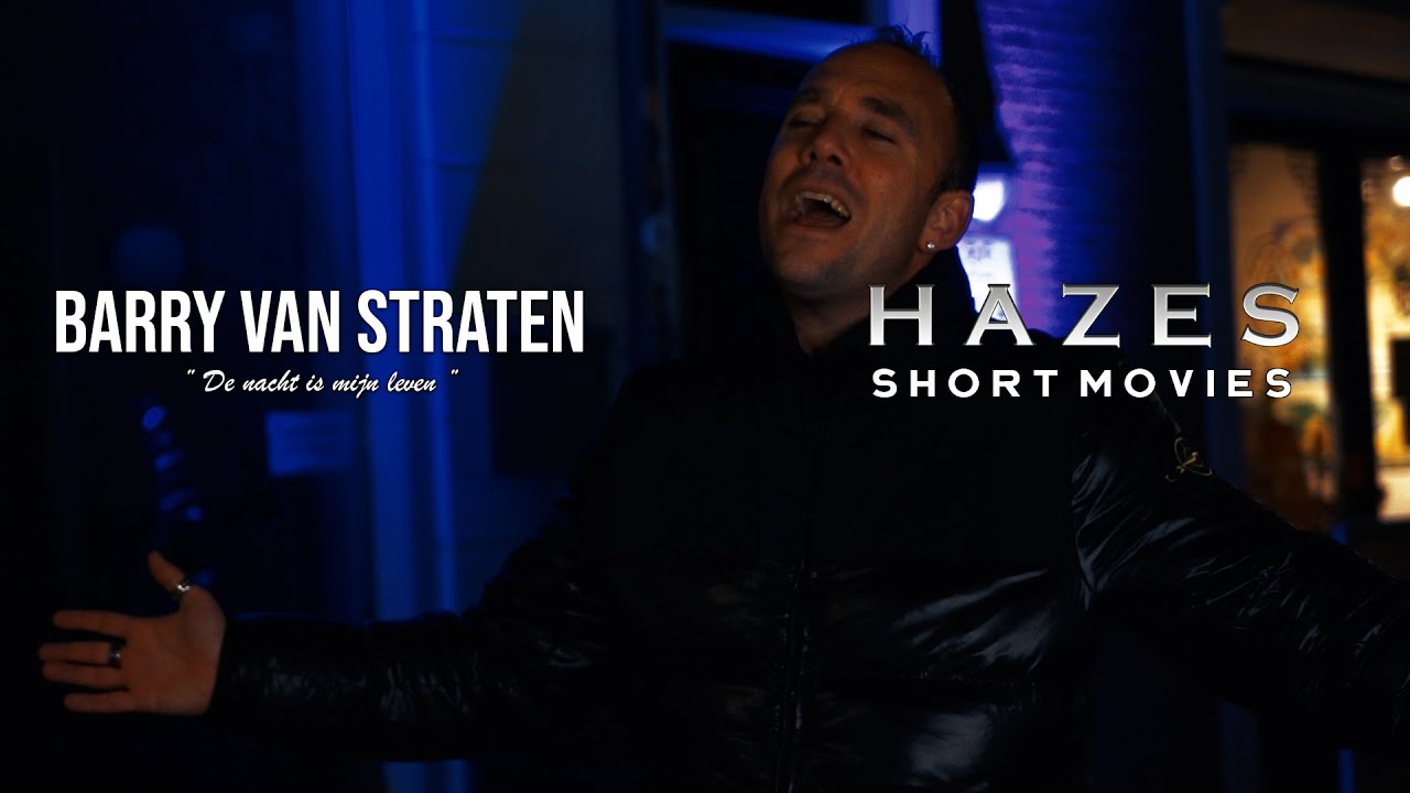 Hazes Short Movie - De nacht is mijn leven - Barry van Straten - YouTube
