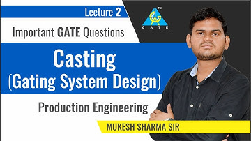 Important GATE Questions | Gating System Design | Casting | Lecture 2 | Production Engineering