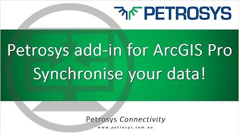 Petrosys add in for ArcGIS Pro  - Synchronisation