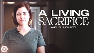 A Living Sacrifice Mandy Lee Digital Devos