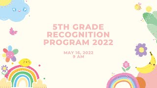 2022 5th Grade Recognition Program