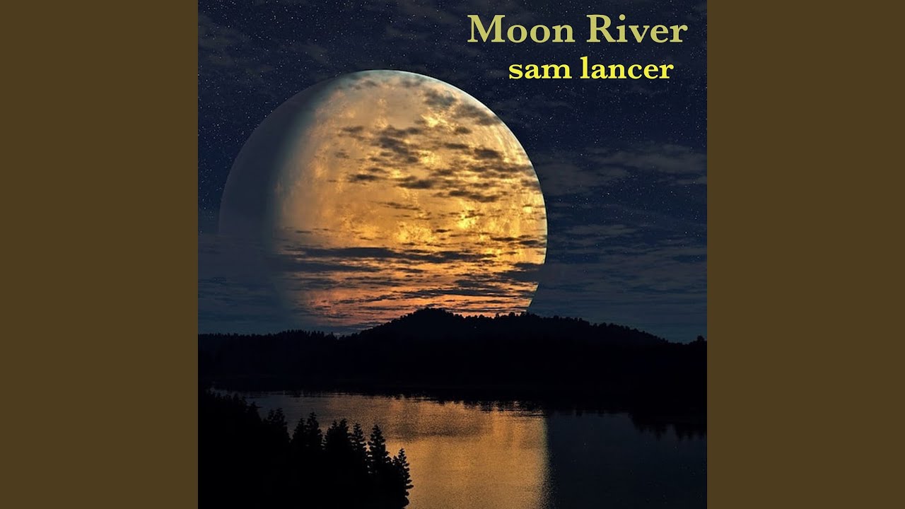 Watch Moon River on YouTube Watch Moon River on YouTube