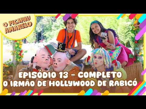 Rabicó's Hollywood Brother | Season Three, Episode 13 Full | The Yellow Woodpecker