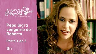 Cuando me enamoro 1/2: Pepa se roba a Regina | C-2 | tlnovelas