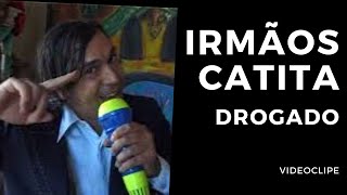 Video thumbnail of "Irmãos Catita - Drogado [Videoclipe oficial, 2001]"