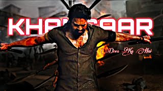 Khansaar Deva Ka Hai - Salaar Edit Salaar Prabhas Entry Salaar Dialogue Status