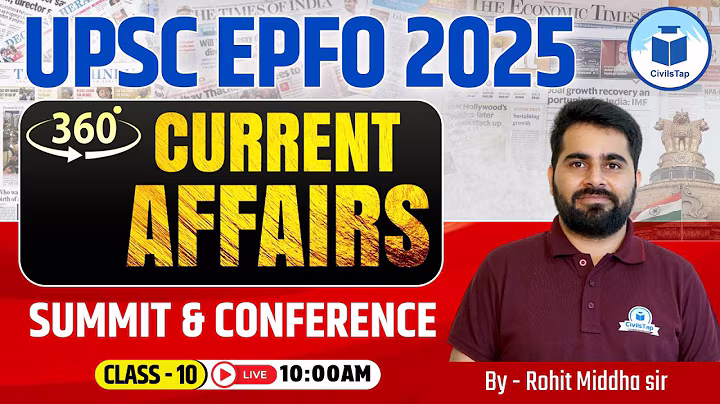 UPSC EPFO 2025 | Free one-year Current Affairs Series | Summit & Conference | Class-10 | Civilstap