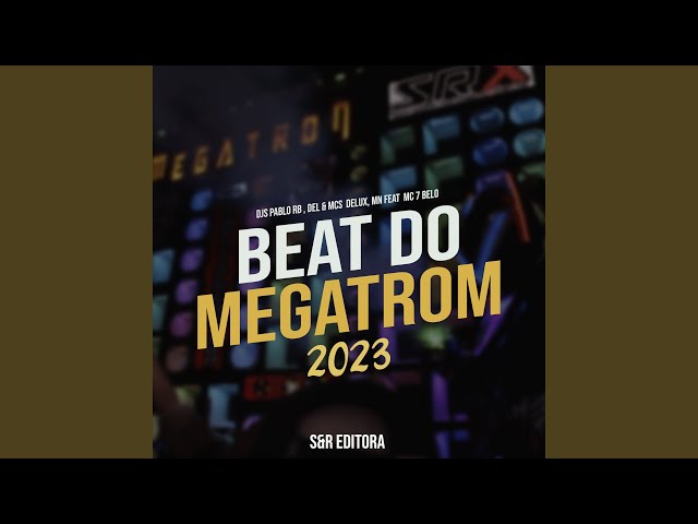 Beat do Megatrom 2023 class=