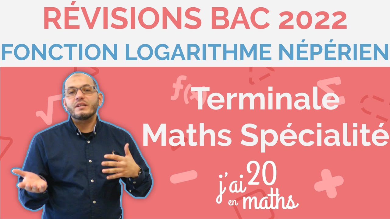 Révisions bac 2022 - Fonction Logarithme Népérien - Terminale Maths Spécialité