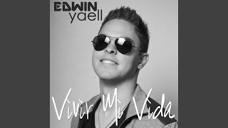 Vivir Mi Vida - Edwin Yaell