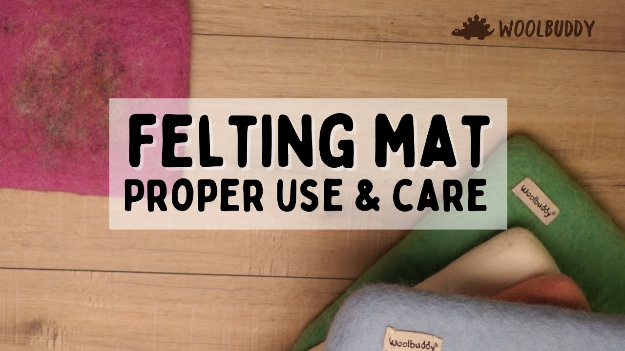 How to use and take care of your Woolbuddy needle felting mat?