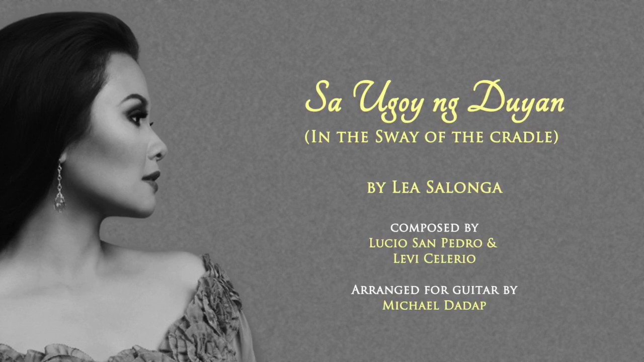 Sa Ugoy ng Duyan 2016 by Lea Salonga lyric video. 