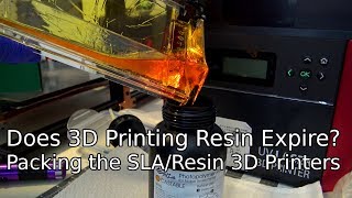 Testing if 3D Printing Resin Expires - Packing the SLA printers to move!